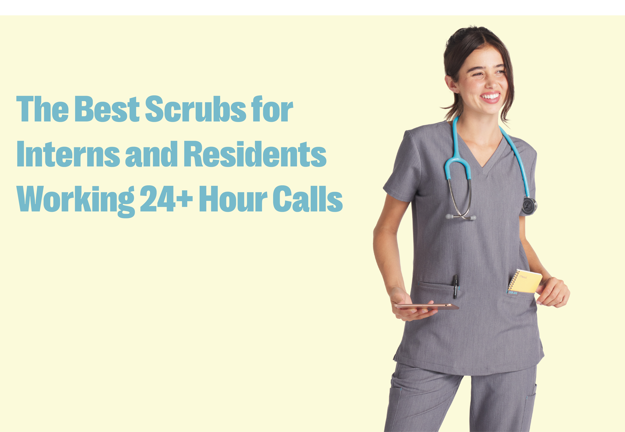 The Best Scrubs for Interns and Residents Working 24+ Hour Calls