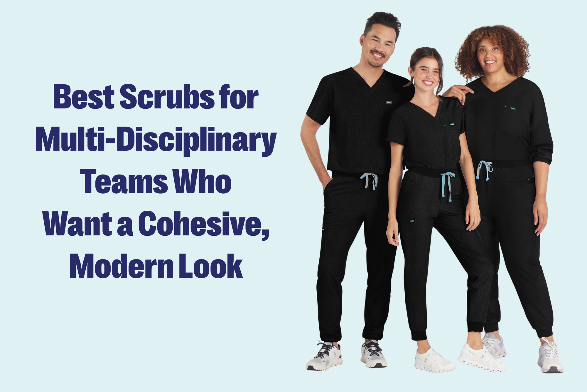 Best Scrubs for Multi-Disciplinary Teams Who Want a Cohesive, Modern Look